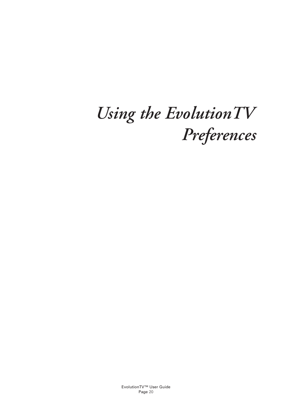 Using the evolutiontv preferences | Miglia Technology EvolutionTV User Manual | Page 22 / 47