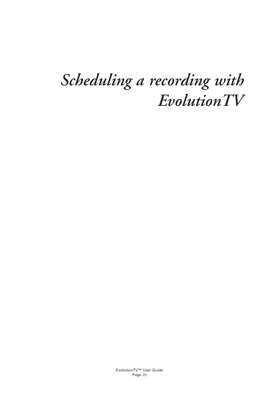 Scheduling a recording with evolutiontv | Miglia Technology EvolutionTV User Manual | Page 31 / 47