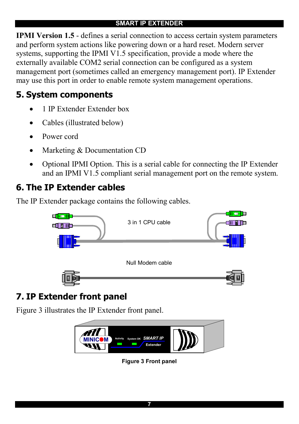 System components, The ip extender cables, Ip extender front panel | Figure 3 illustrates the ip extender front panel | Minicom Advanced Systems Smart IP Extender User Manual | Page 8 / 68