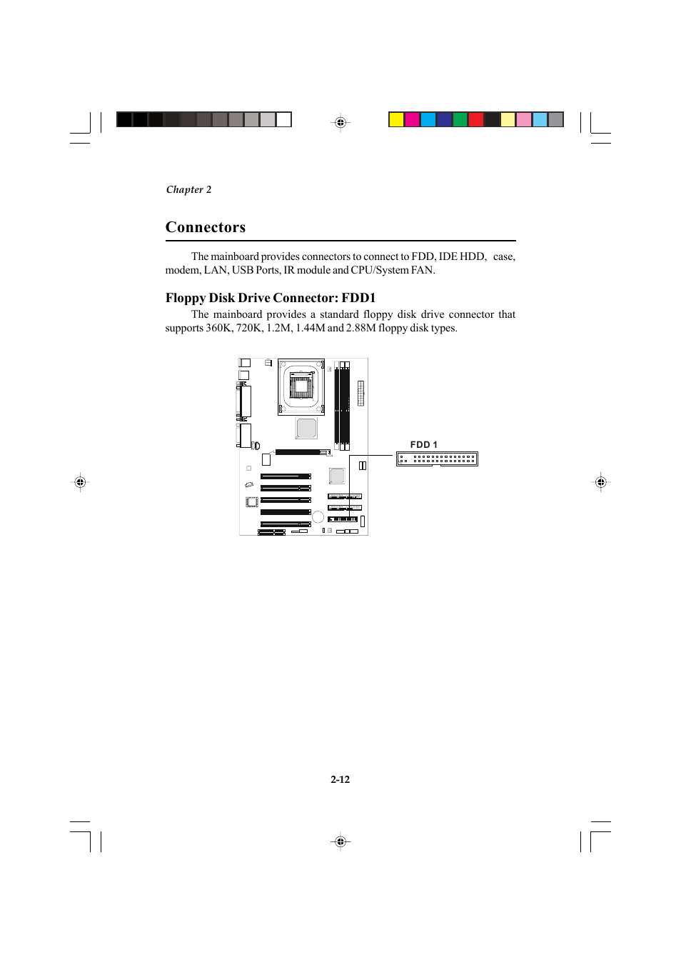 Connectors, Floppy disk drive connector: fdd1 | Microstar MS-6547 (v1.X) ATX Mainboard G52-MA00514 User Manual | Page 24 / 67