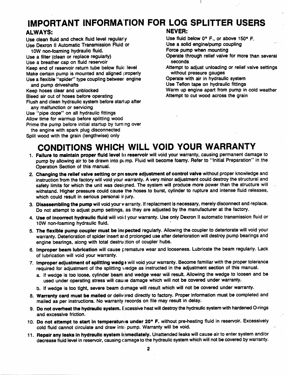 Important information, Always, For log splitter users | Never, Conditions which will void your warranty, Failure to maintain proper fluid level, Reservoir, Disassembling the pump, Use of incorrect hydraulic fluid, The flexible pump coupler must be | MTD 241-521-000 User Manual | Page 2 / 18