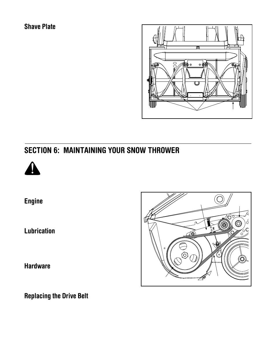 Shave plate, Engine, Lubrication | Hardware, Replacing the drive belt | MTD E172 User Manual | Page 10 / 19