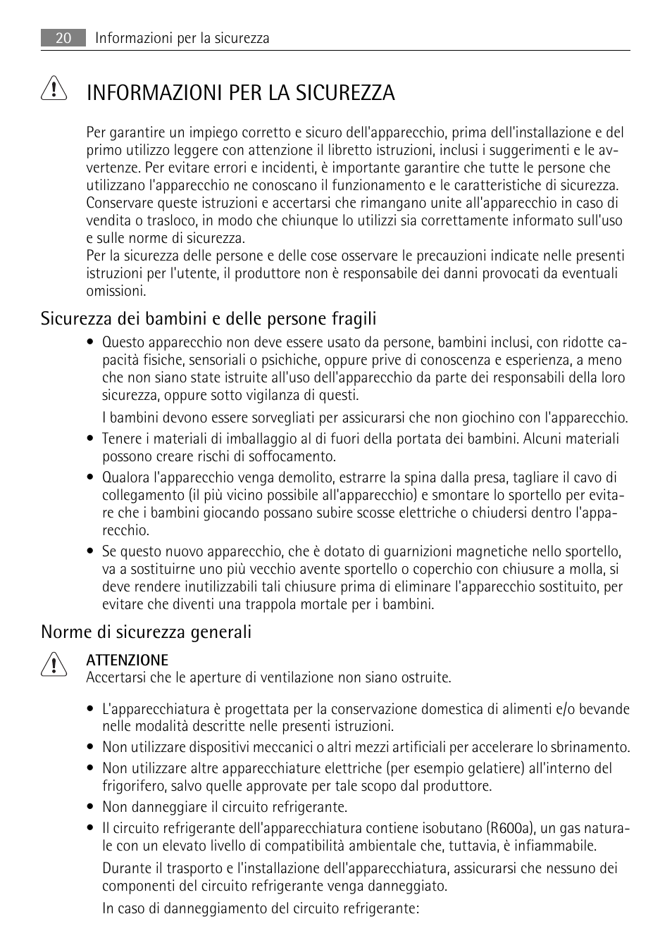 Informazioni per la sicurezza, Sicurezza dei bambini e delle persone fragili, Norme di sicurezza generali | AEG SKD71800F0 User Manual | Page 20 / 68