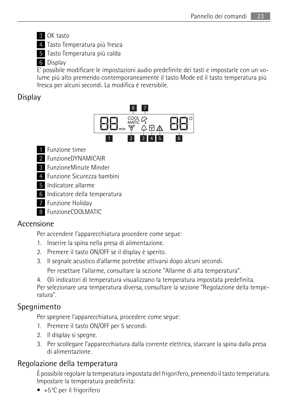Display, Accensione, Spegnimento | Regolazione della temperatura | AEG SKD71800F0 User Manual | Page 23 / 68
