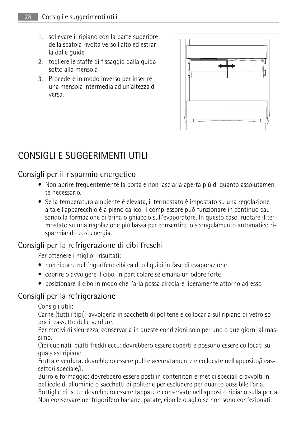 Consigli e suggerimenti utili, Consigli per il risparmio energetico, Consigli per la refrigerazione di cibi freschi | Consigli per la refrigerazione | AEG SKD71800F0 User Manual | Page 28 / 68