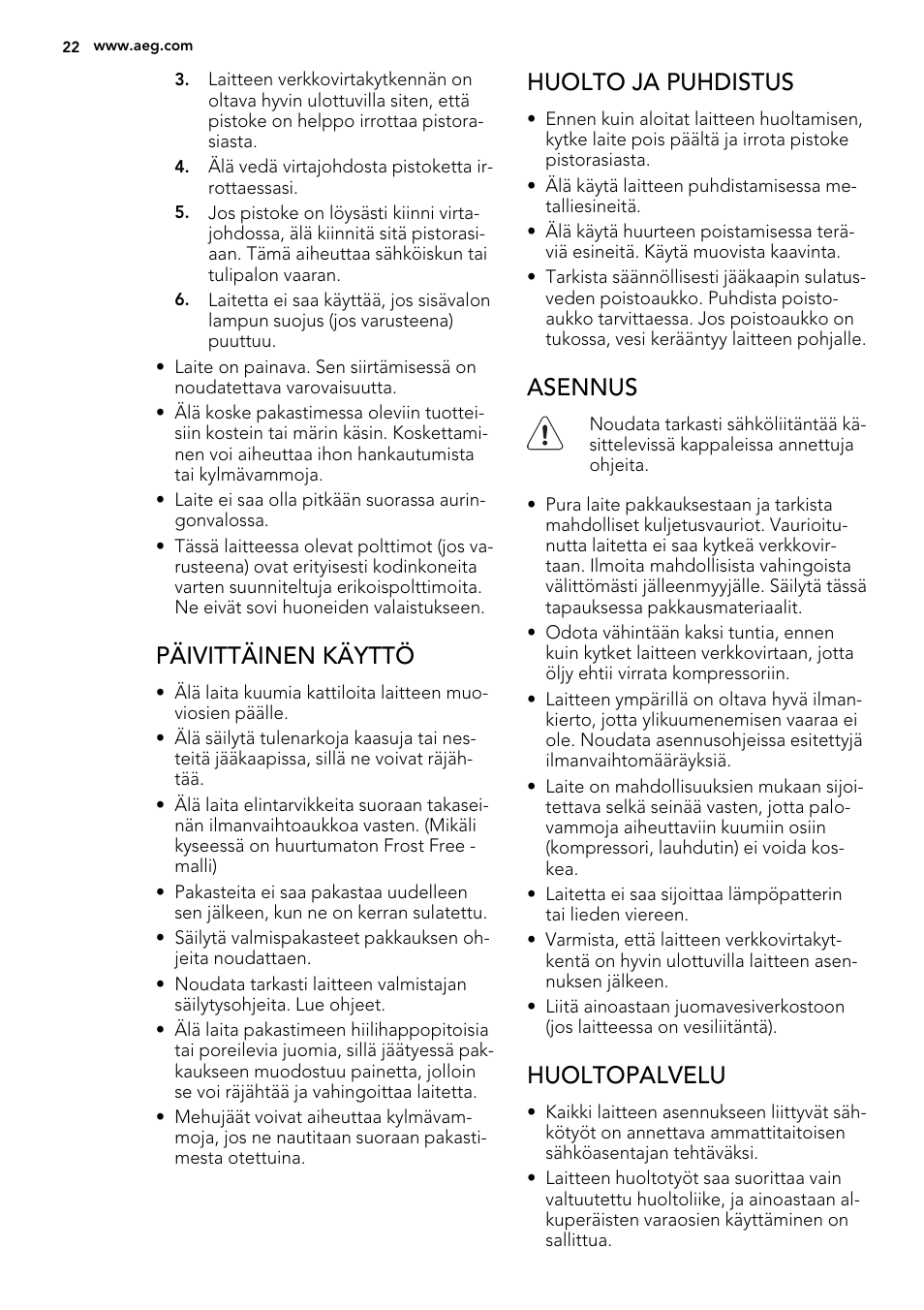 Päivittäinen käyttö, Huolto ja puhdistus, Asennus | Huoltopalvelu | AEG S92500CNM0 User Manual | Page 22 / 92