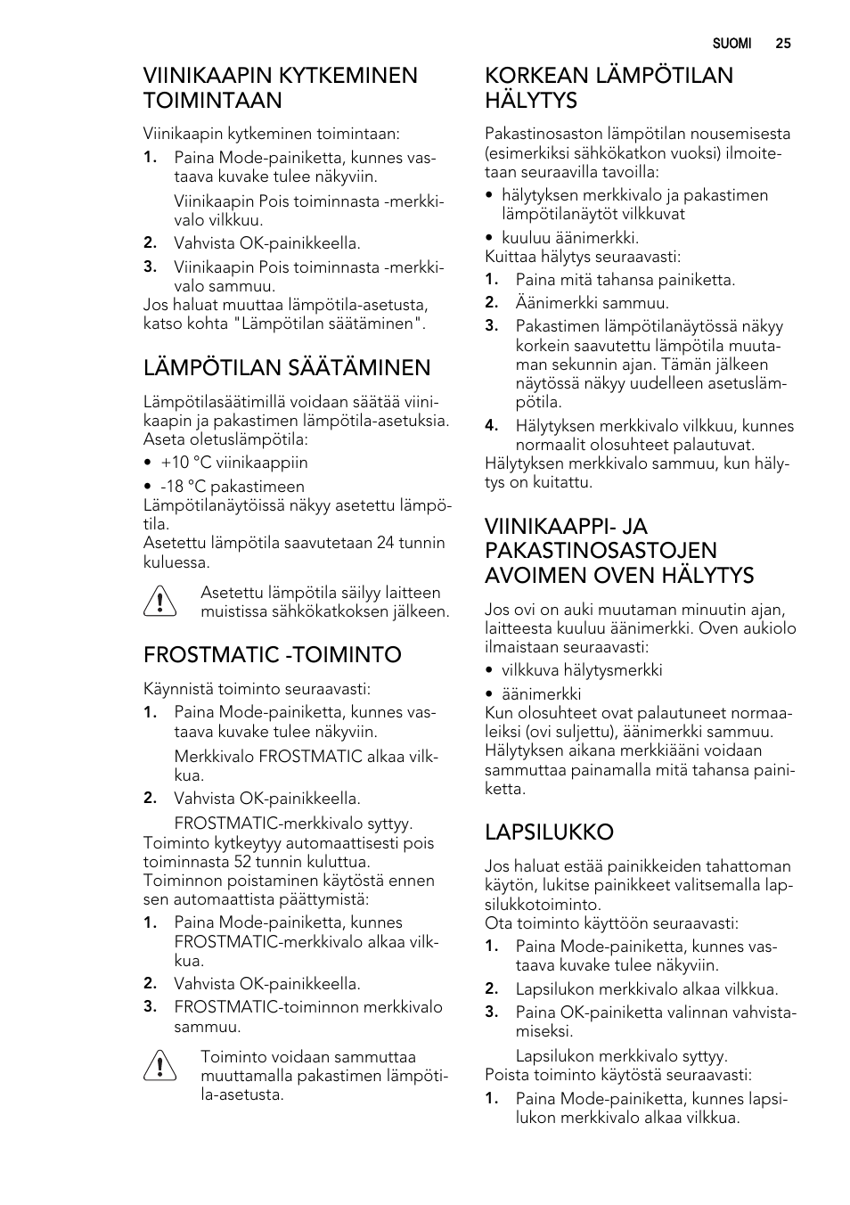 Viinikaapin kytkeminen toimintaan, Lämpötilan säätäminen, Frostmatic -toiminto | Korkean lämpötilan hälytys, Lapsilukko | AEG S92500CNM0 User Manual | Page 25 / 92