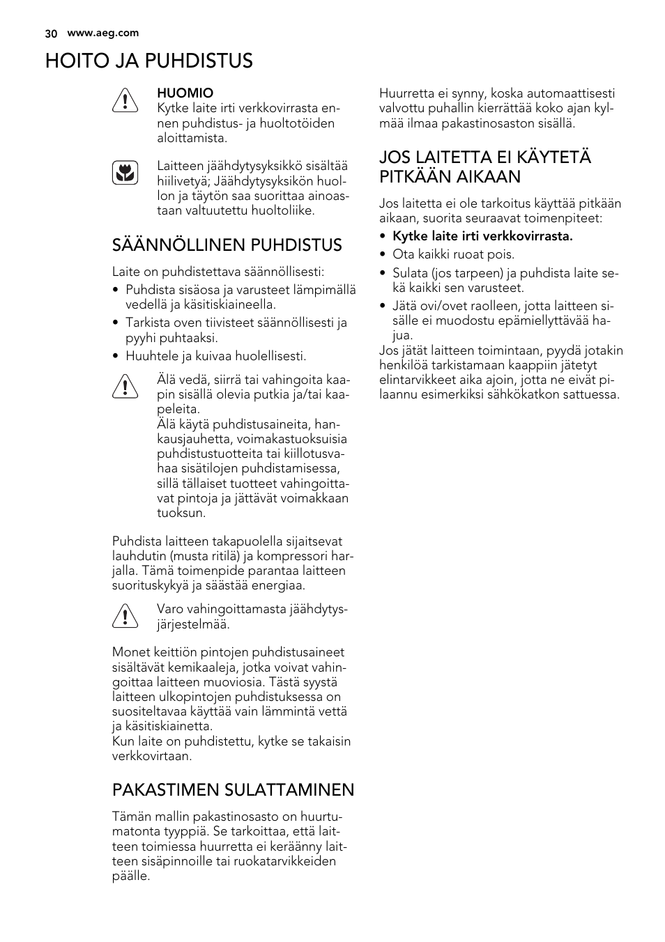 Hoito ja puhdistus, Säännöllinen puhdistus, Pakastimen sulattaminen | Jos laitetta ei käytetä pitkään aikaan | AEG S92500CNM0 User Manual | Page 30 / 92
