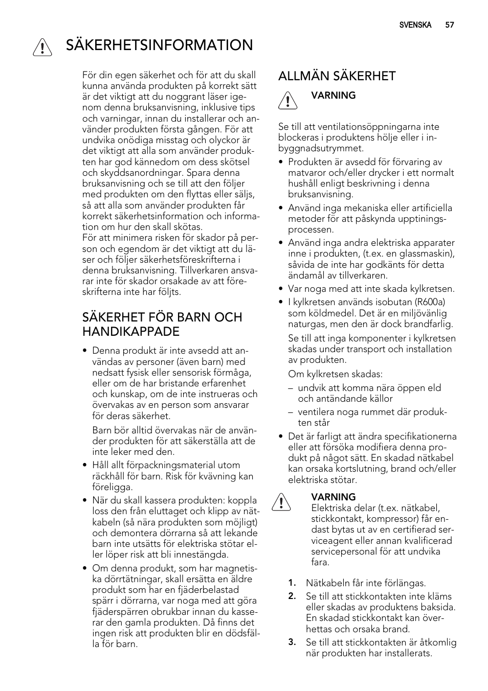 Säkerhetsinformation, Säkerhet för barn och handikappade, Allmän säkerhet | AEG S92500CNM0 User Manual | Page 57 / 92