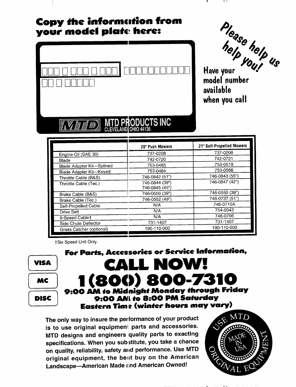 Call now, Copy, Iitformci^ioii from your model plofc^ here | Have your, Model number available when you call oducts inc | MTD 105 User Manual | Page 12 / 12