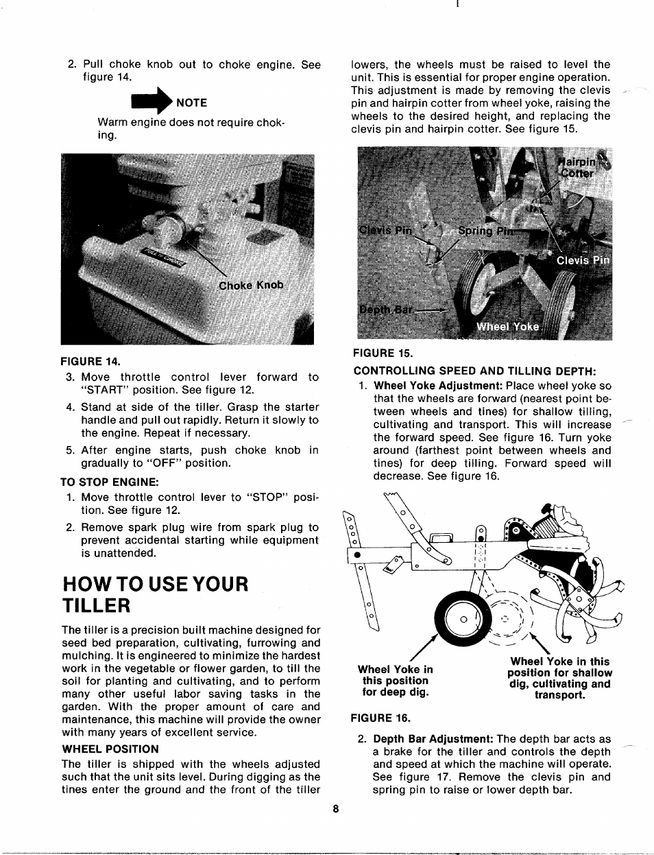 To stop engine, How to use your tiller, Wheel position | Hairpin ‘ti cotter, Clevis pin '' spring pi, Figure 15, Controlling speed and tilling depth, Figure 16 | MTD 213-381A User Manual | Page 8 / 20