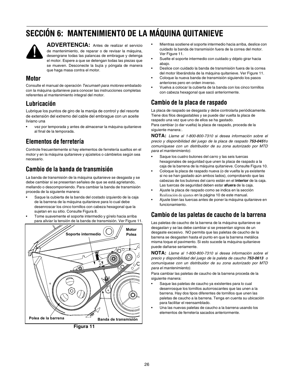 Sección 6: mantenimiento de la máquina quitanieve, Motor, Lubricación | Elementos de ferretería, Cambio de la banda de transmisión, Cambio de la placa de raspado, Cambio de las paletas de caucho de la barrena, Advertencia | MTD 150 User Manual | Page 26 / 32