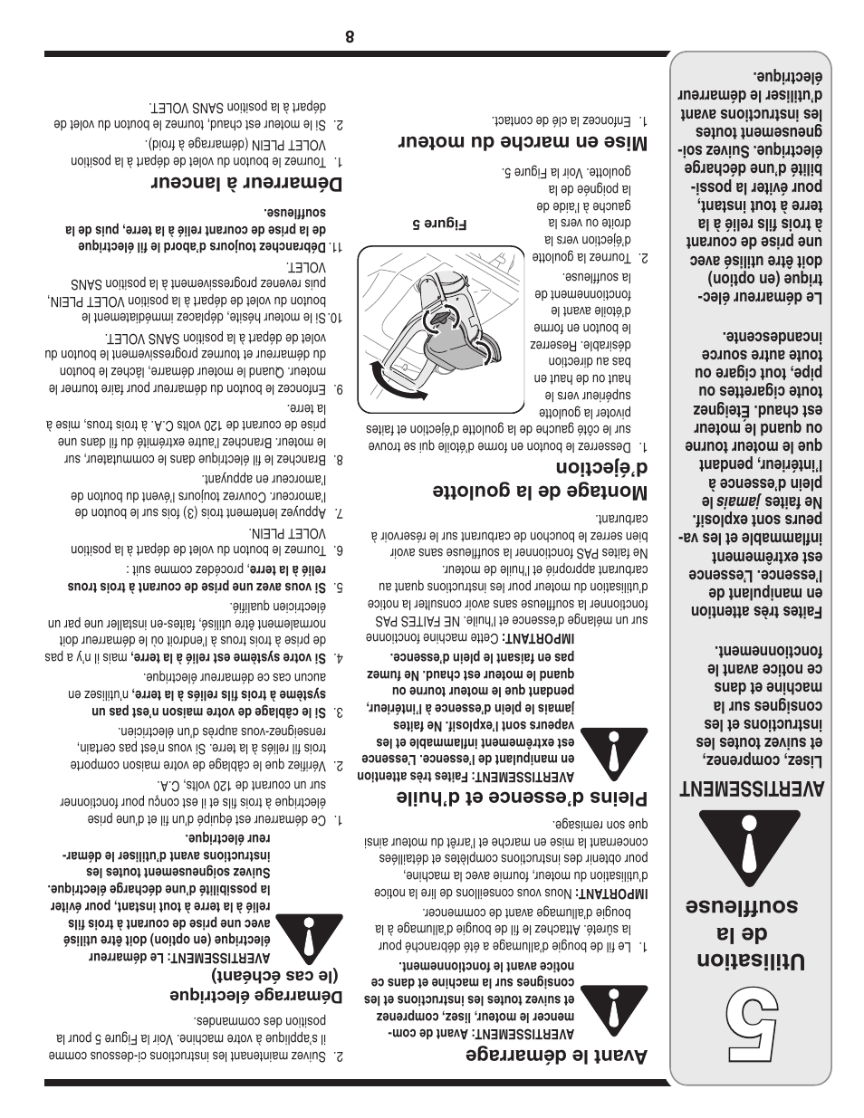 Utilisation de la souffleuse, Aver tissement, Avant le démarra ge | Pleins d’essence et d’huile, Montag e de la goulotte d’éjection, Mise en marche du moteur, Démarreur à lanceur | MTD 230 FR User Manual | Page 25 / 32