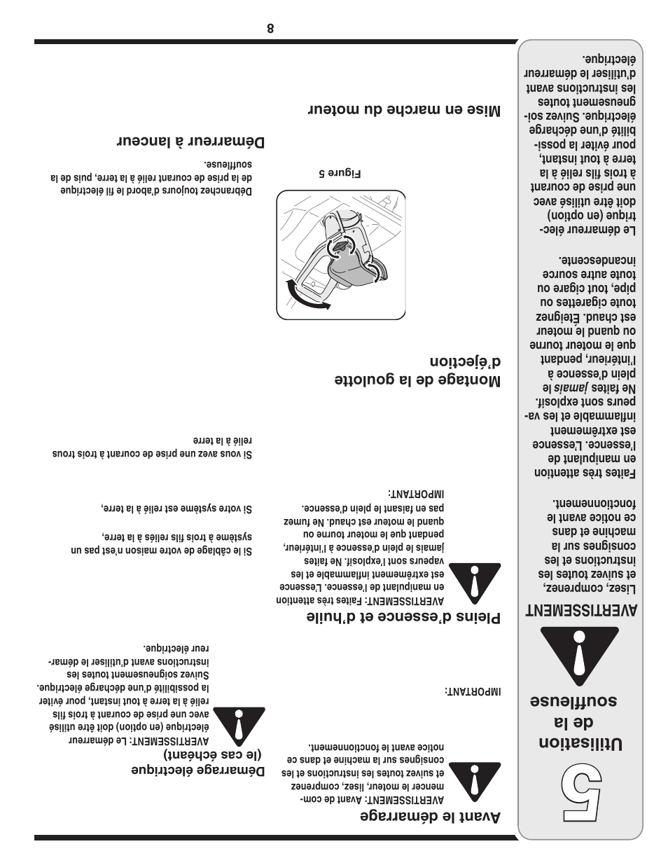 Utilisation de la souffleuse, Aver tissement, Avant le démarra ge | Pleins d’essence et d’huile, Montag e de la goulotte d’éjection, Mise en marche du moteur, Démarreur à lanceur | MTD Single-Stage Snow Thrower User Manual | Page 25 / 32