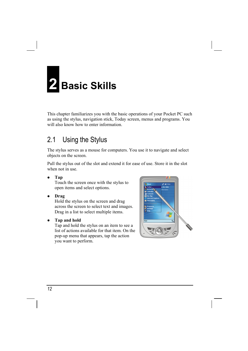 Basic skills, Using the stylus, 2 basic skills | 1 using the stylus | Mio 168 User Manual | Page 22 / 119