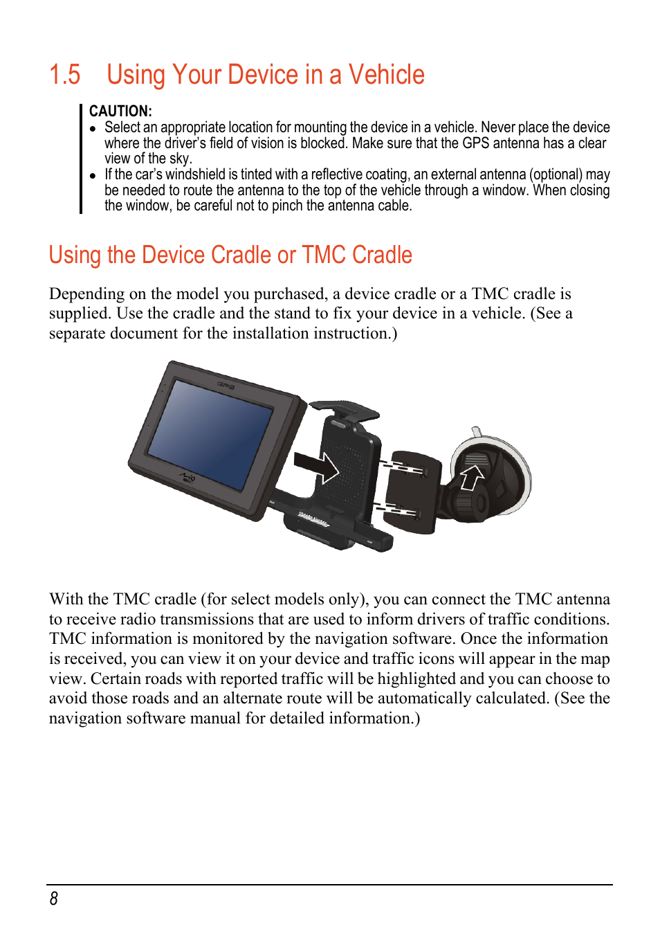 5 using your device in a vehicle, Using the device cradle or tmc cradle, Using your device in a vehicle | Mio C520 User Manual | Page 16 / 97
