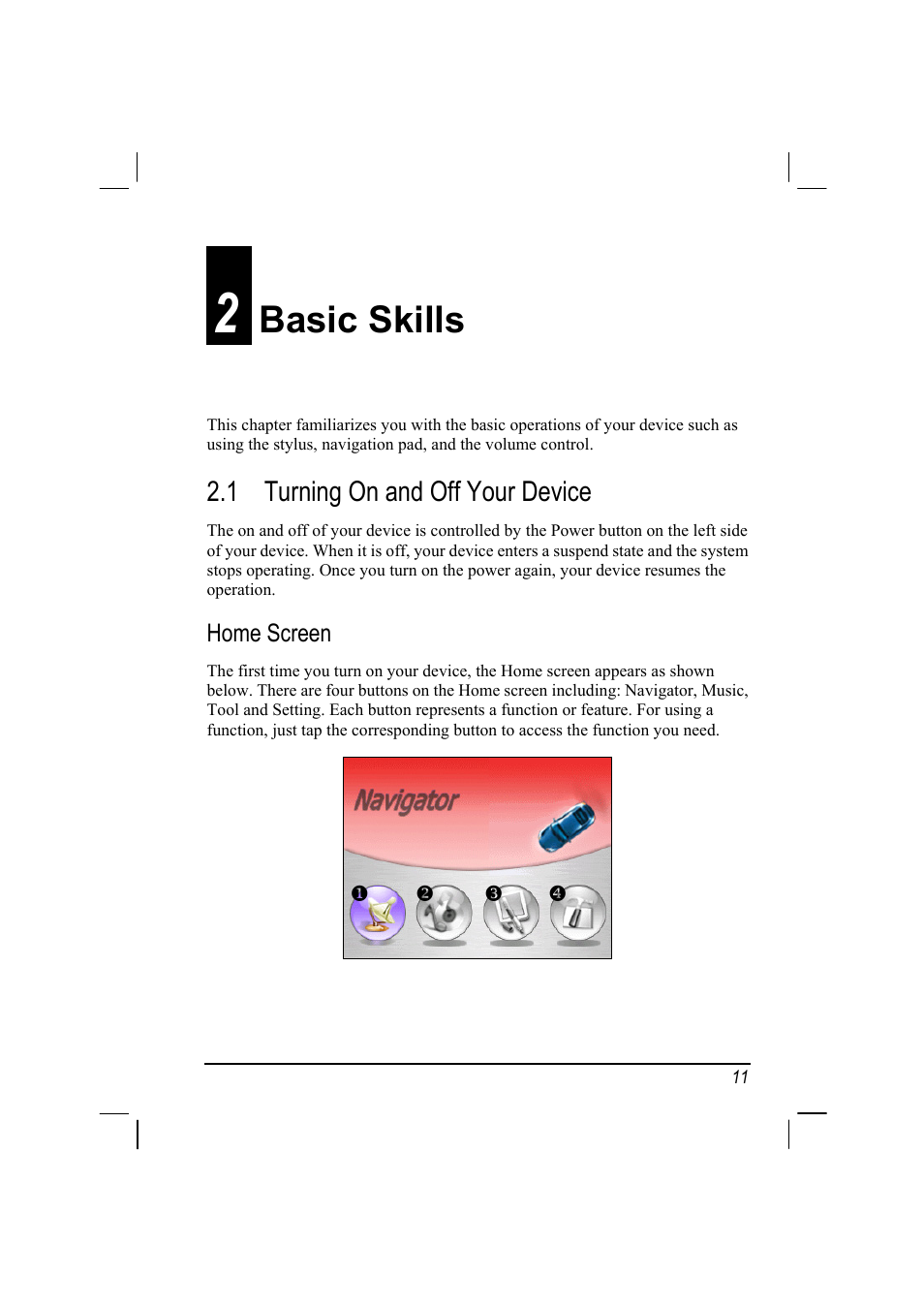 Basic skills, Turning on and off your device, Home screen | 2 basic, Skills, 1 turning on and off your device | Mio 268 User Manual | Page 19 / 64