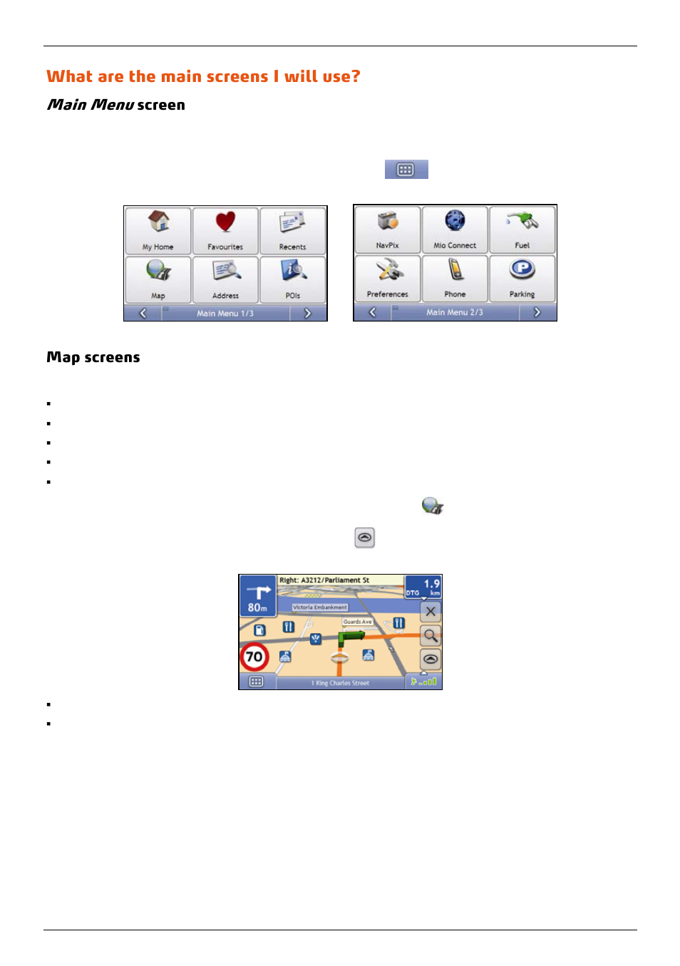 What are the main screens i will use, Main menu screen, Map screens | Main menu, Screen | Mio 300-Series User Manual | Page 17 / 132