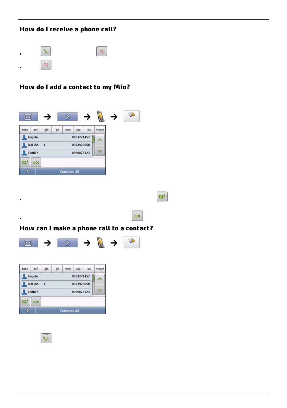 How do i receive a phone call, How do i add a contact to my mio, How can i make a phone call to a contact | Mio 300-Series User Manual | Page 65 / 132