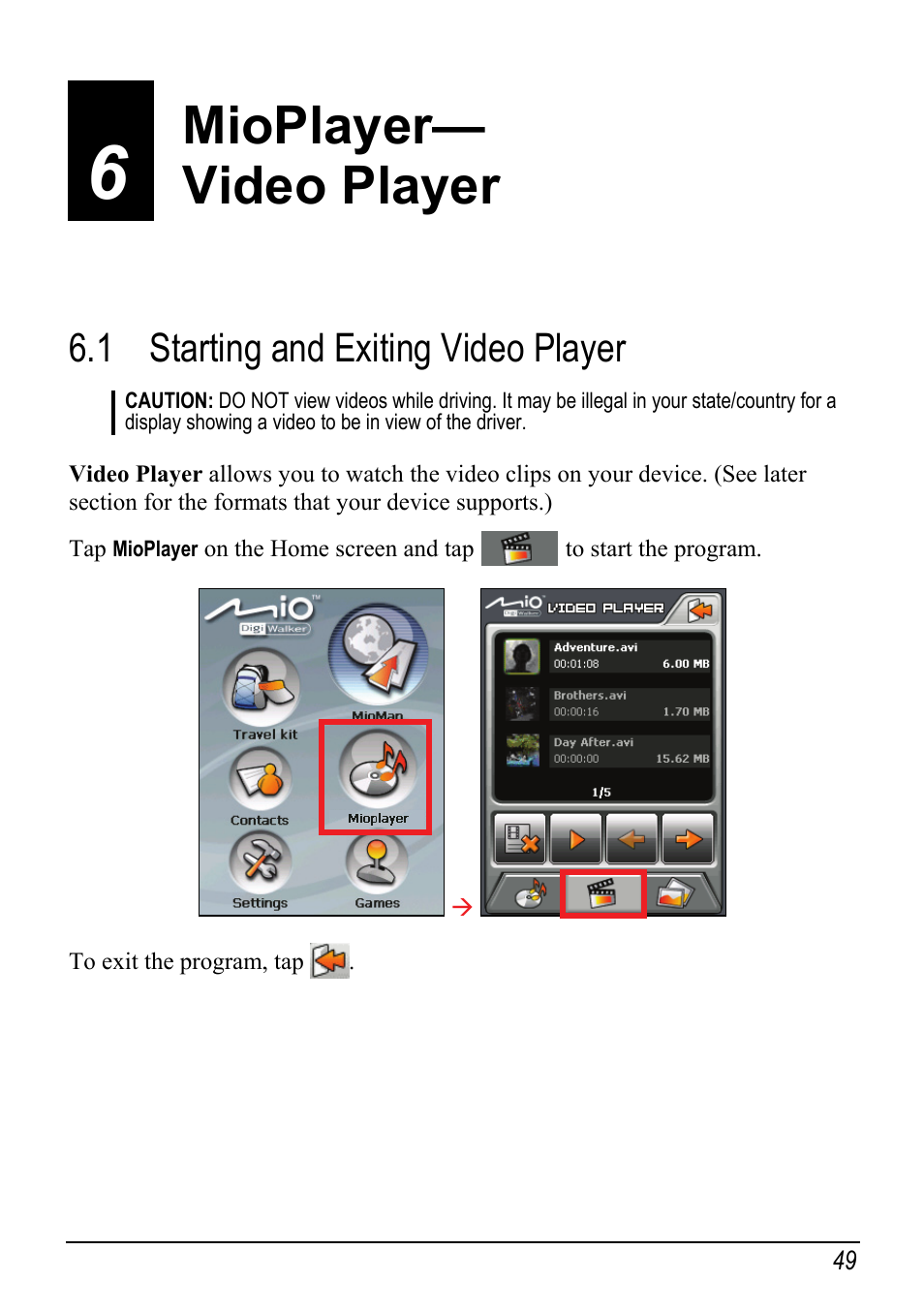 6 mioplayer—video player, 1 starting and exiting video player, Mioplayer—video player | Starting and exiting video player, Mioplayer— video player | Mio H610 User Manual | Page 57 / 110