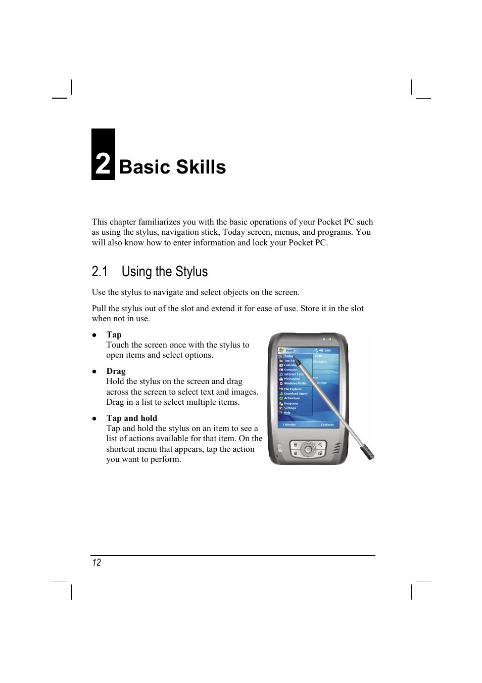 2 basic skills, 1 using the stylus, Using the stylus | Basic skills | Mio A201 User Manual | Page 20 / 122