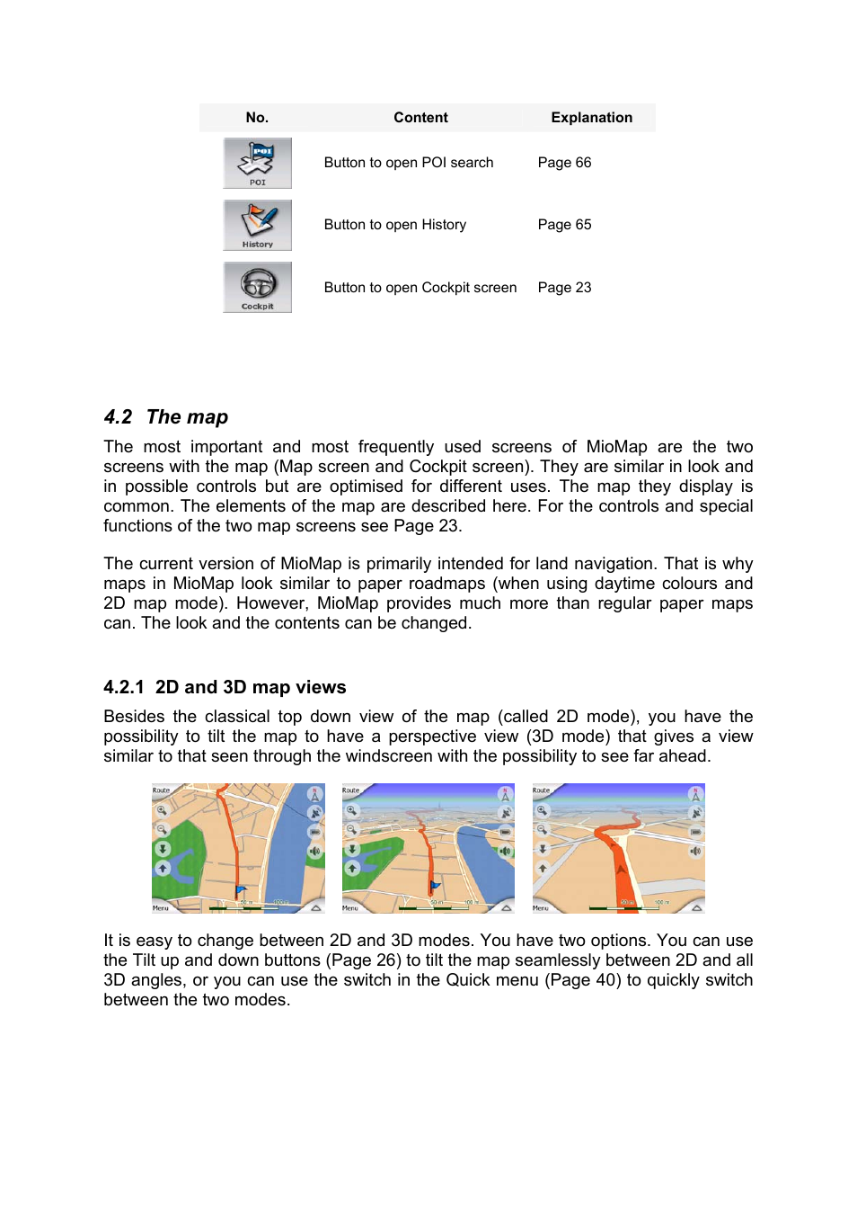 The map, 2d and 3d map views, 2 the map | Mio MIOMAP C220 User Manual | Page 16 / 86