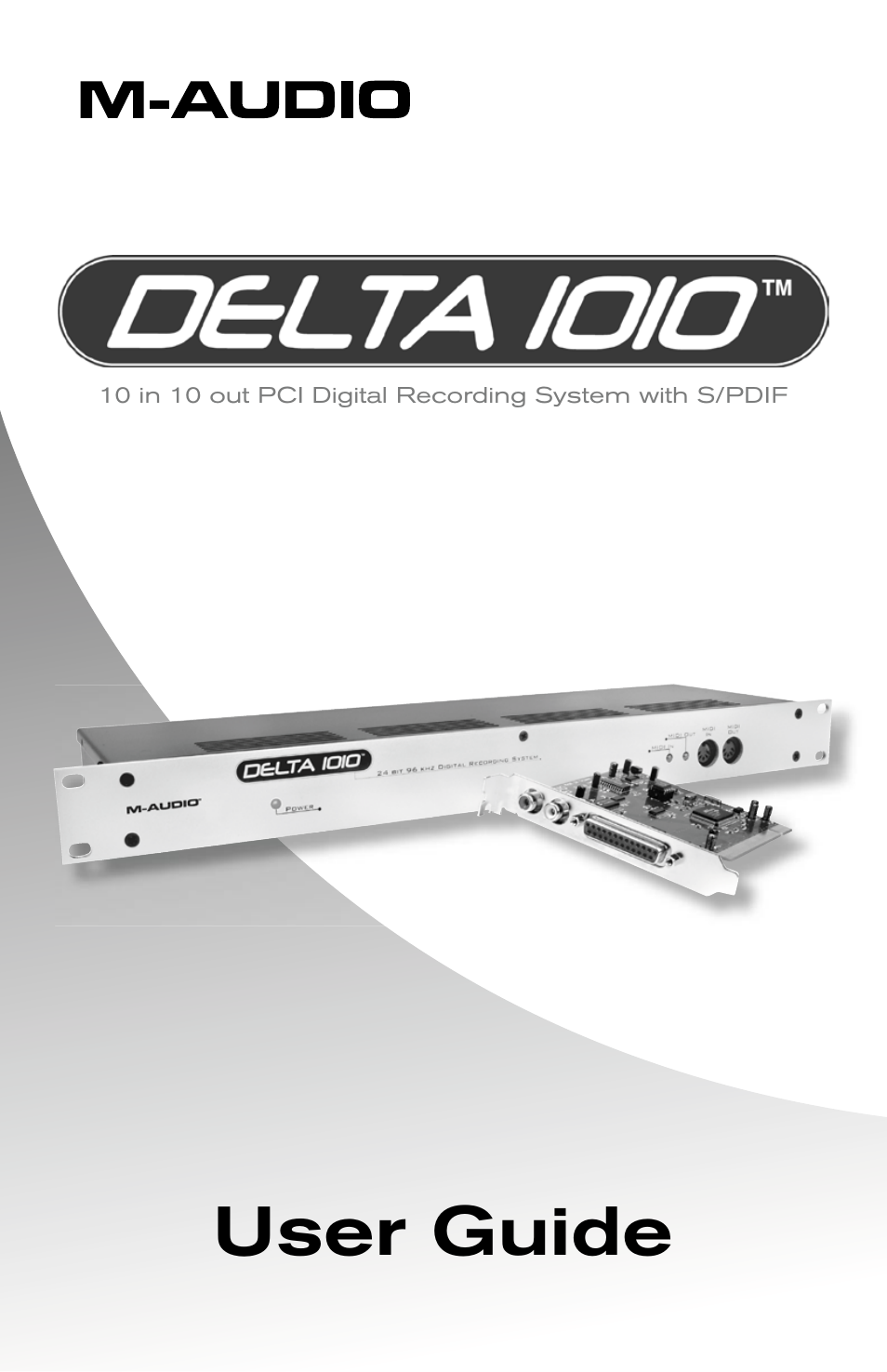 M-AUDIO 10 IN 10 OUT PCI DIGITAL RECORDING SYSTEM WITH S/PDIF DELTA 1010 User Manual | 45 pages