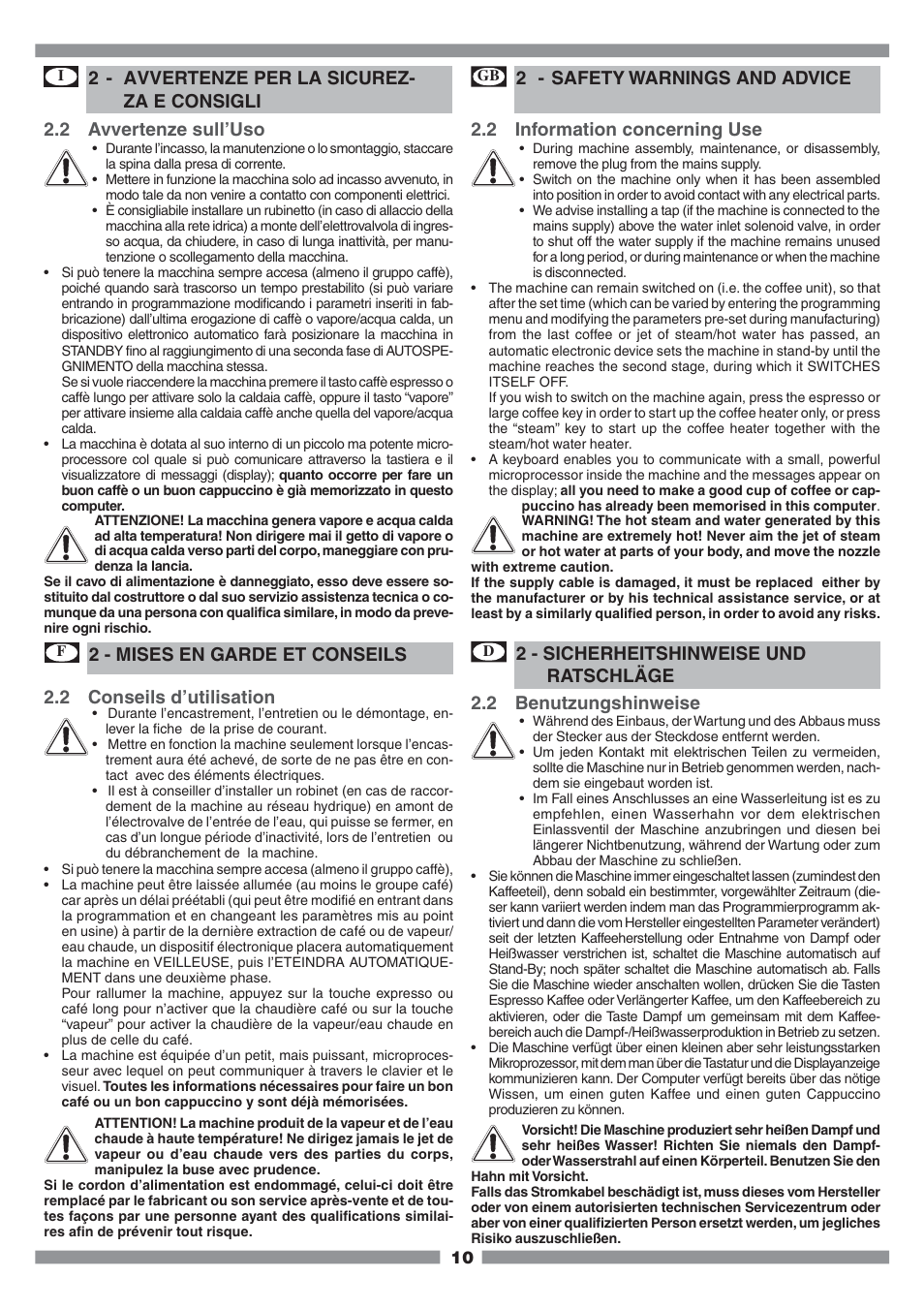 2 - avvertenze per la sicurez- za e consigli, 2 - safety warnings and advice, 2 - sicherheitshinweise und ratschläge | 2 avvertenze sull’uso, 2 information concerning use, 2 conseils d’utilisation, 2 benutzungshinweise, 2 - mises en garde et conseils | Mamiya Built-In Automatic Electronic Coffee Machine SCM1 User Manual | Page 9 / 101