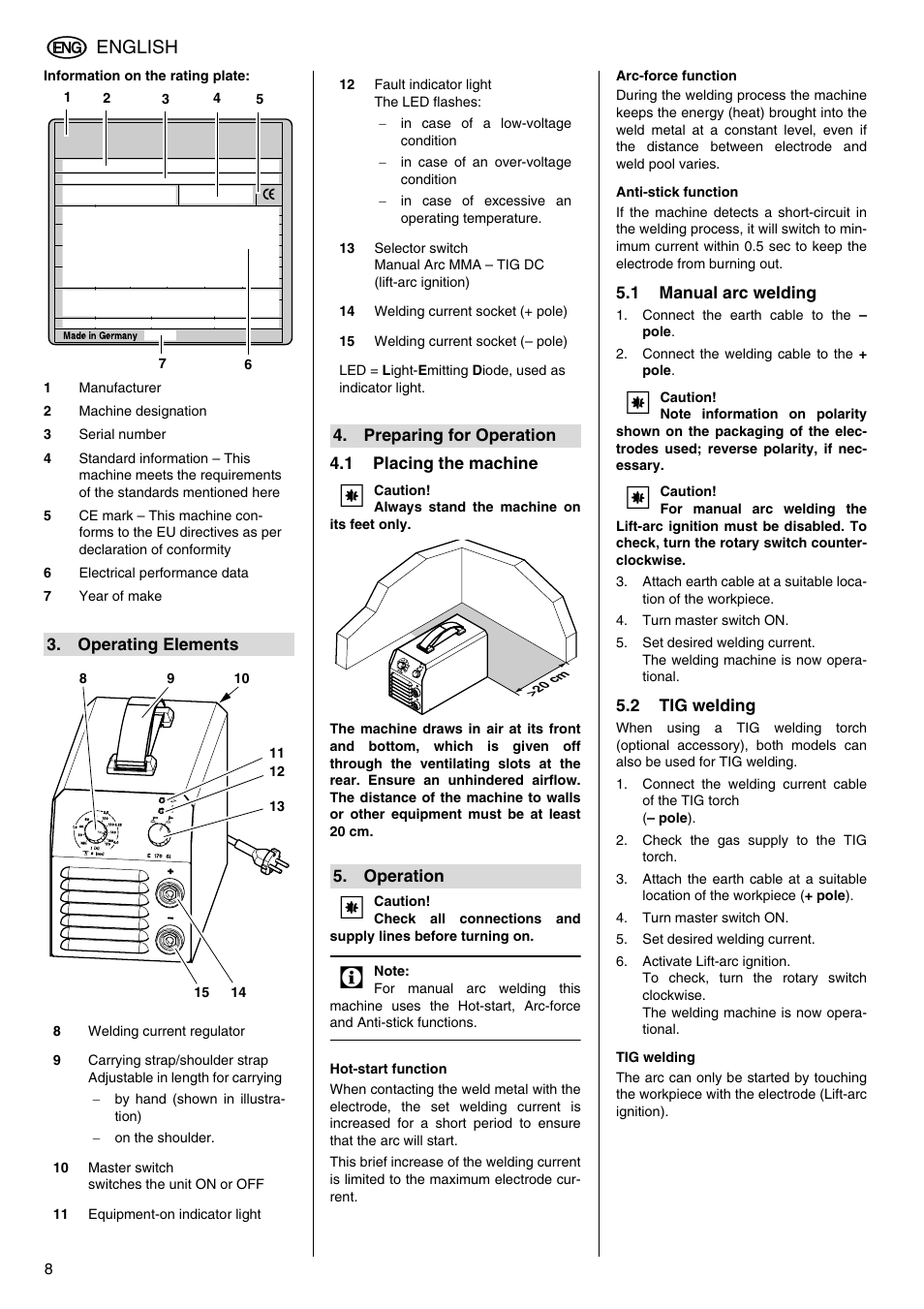 Information on the rating plate, 1 placing the machine, Hot-start function | Arc-force function, Anti-stick function, 1 manual arc welding, Connect the earth cable to the - pole, Connect the welding cable to the + pole, Turn master switch on, 2 tig welding | Metabo E 130 User Manual | Page 8 / 32