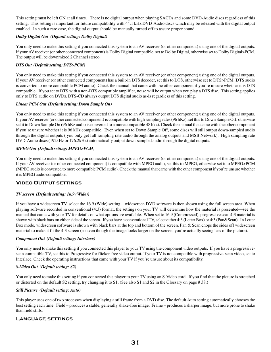 Dolby digital out (default setting: dolby digital), Dts out (default setting: dts>pcm), Linear pcm out (default setting: down sample on) | Mpeg out (default setting: mpeg>pcm), Video output settings, Tv screen (default setting: 16.9 (wide)), Component out (default setting: interlace), S-video out (default setting: s2), Still picture (default setting: auto), Language settings | MSB Technology DVD Audio Player User Manual | Page 31 / 41