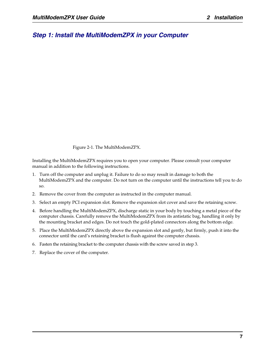 Step 1: install the multimodemzpx in your computer, Step 2: make the external connections | Multi-Tech Systems MT5634ZPX-PCI-U-NV User Manual | Page 7 / 40