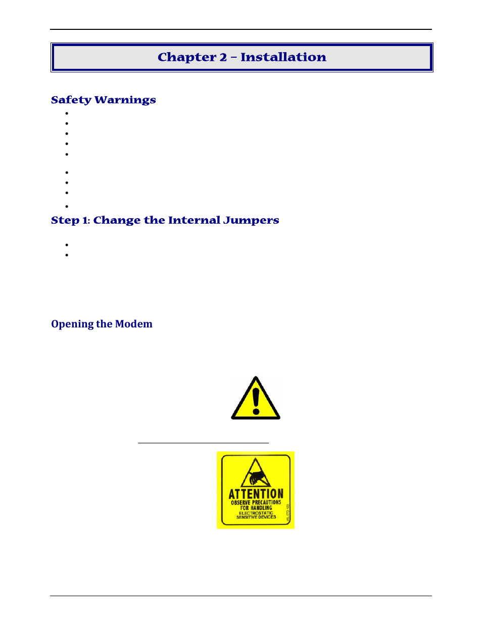 Chapter 2 – installation, Safety warnings, Step 1: change the internal jumpers | Opening the modem, Afety, Arnings, Hange the, Nternal, Umpers | Multi-Tech Systems MULTIMODEM ZBA MT9234ZBA-V User Manual | Page 6 / 35
