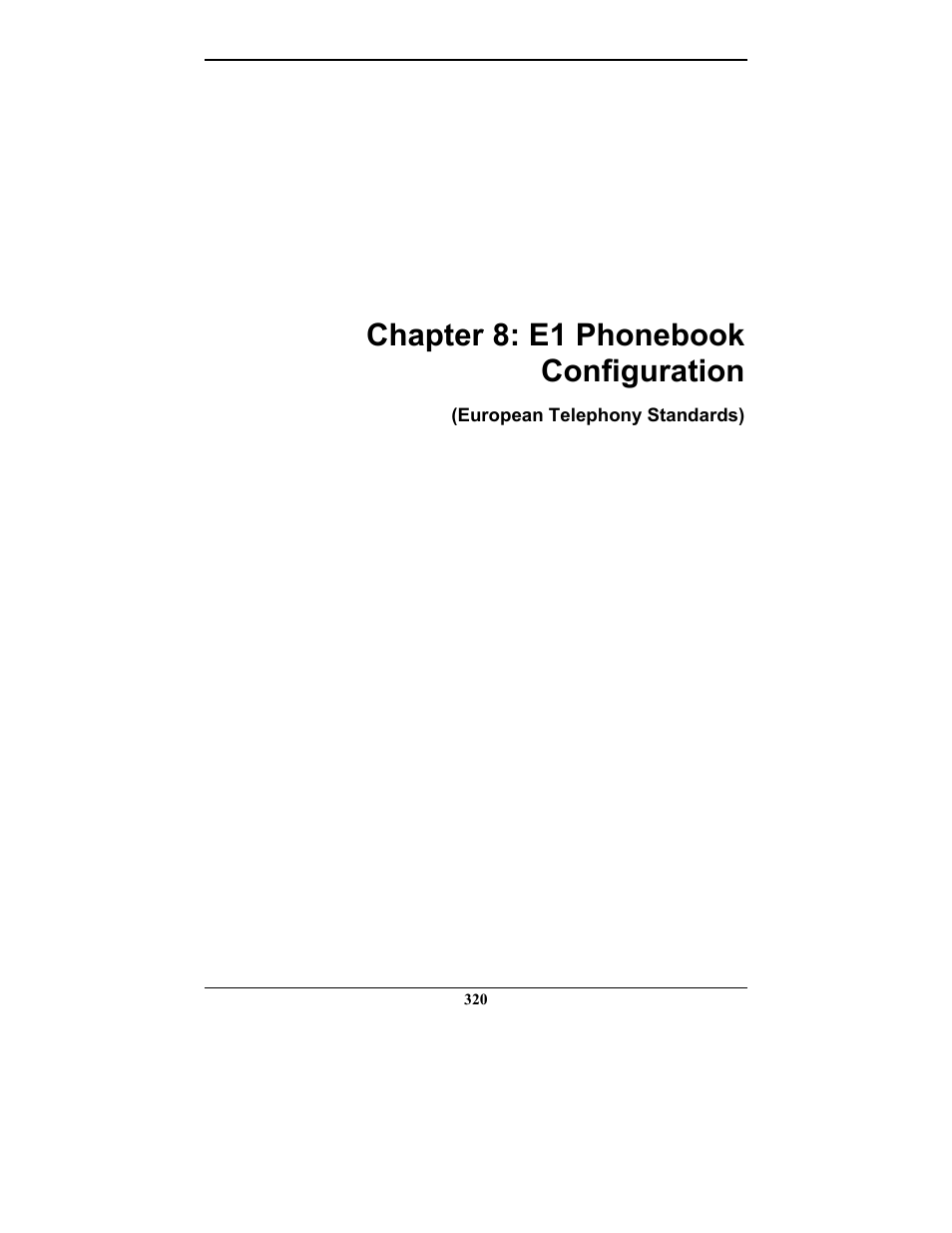Chapter 8: e1 phonebook configuration | Multi-Tech Systems MULTIVOIP MVP-2410 User Manual | Page 320 / 605