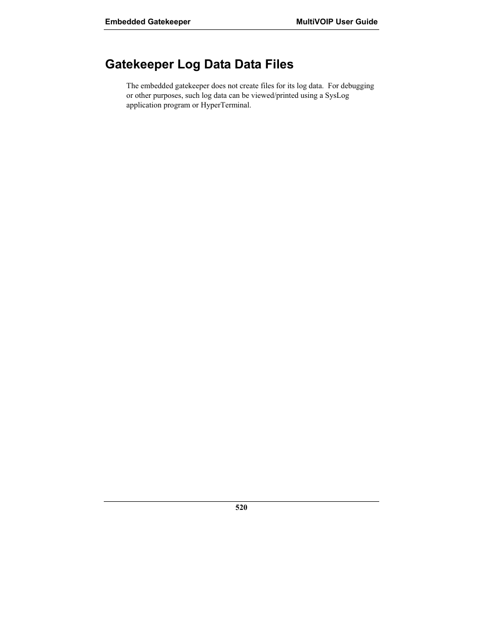 Gatekeeper log data data files, Atekeeper, Iles | Multi-Tech Systems MULTIVOIP MVP-2410 User Manual | Page 520 / 605