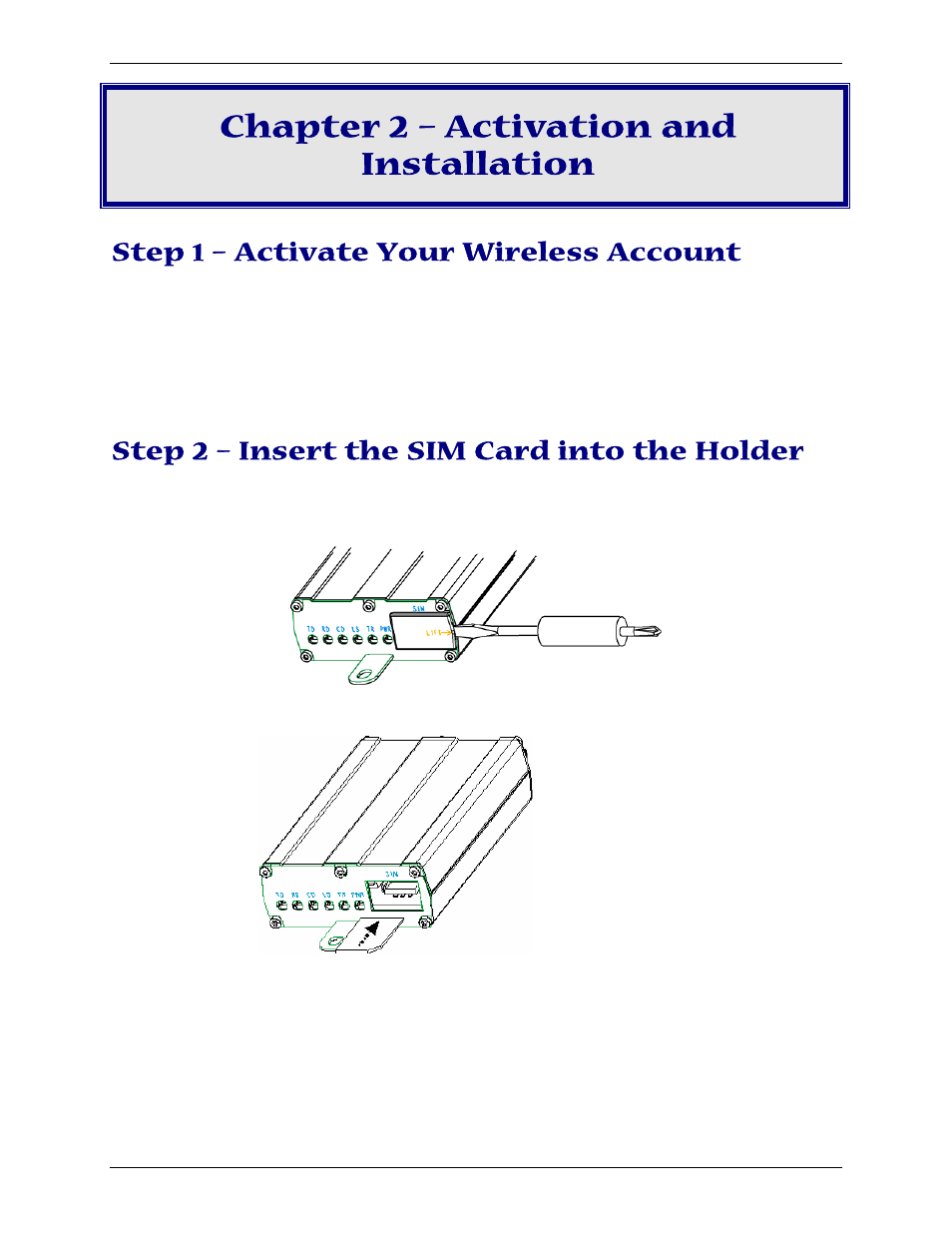 Chapter 2 – activation and installation, Step 1 – activate your wireless account, Step 2 – insert the sim card into the holder | Multi-Tech Systems MTCBA-G-F4 User Manual | Page 10 / 30