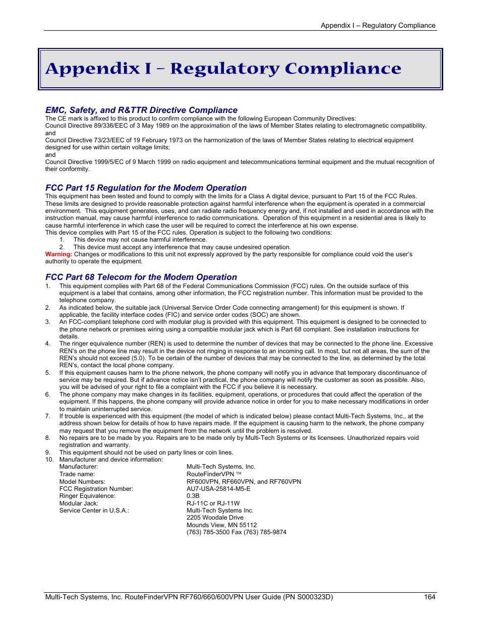 Appendix i – regulatory compliance, Emc, safety, and r&ttr directive compliance, Fcc part 15 regulation for the modem operation | Fcc part 68 telecom for the modem operation | Multi-Tech Systems RF660 User Manual | Page 164 / 189