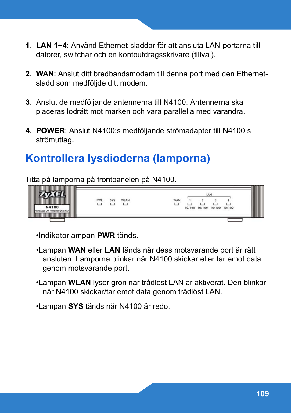 Kontrollera lysdioderna (lamporna) | Zyxel N4100 User Manual | Page 109 / 140