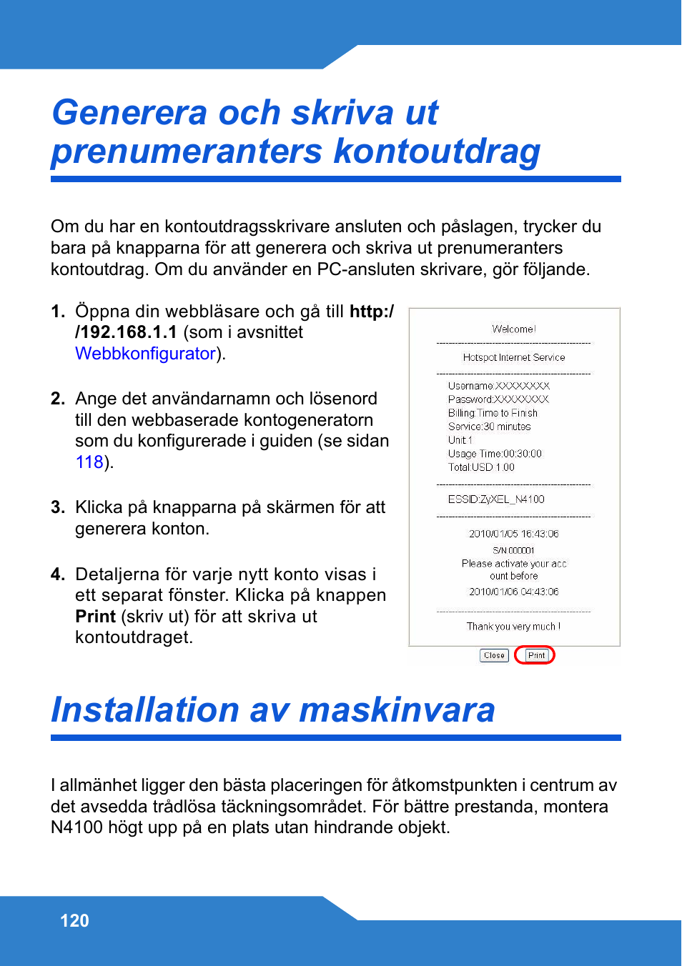 Generera och skriva ut prenumeranters kontoutdrag, Installation av maskinvara | Zyxel N4100 User Manual | Page 120 / 140