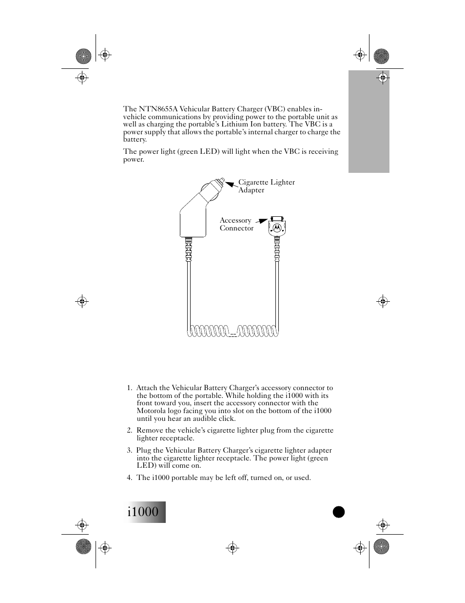 Installing the vehicular battery charger (refer to, I1000, Accessories | Motorola i1000 User Manual | Page 66 / 80