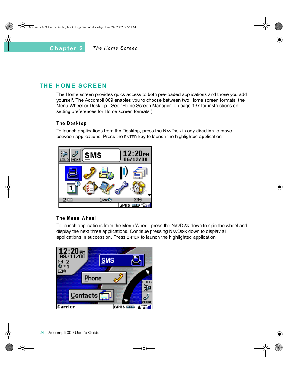 The home screen, The desktop, The menu wheel | The home screen 24 | Motorola 009 User Manual | Page 24 / 190