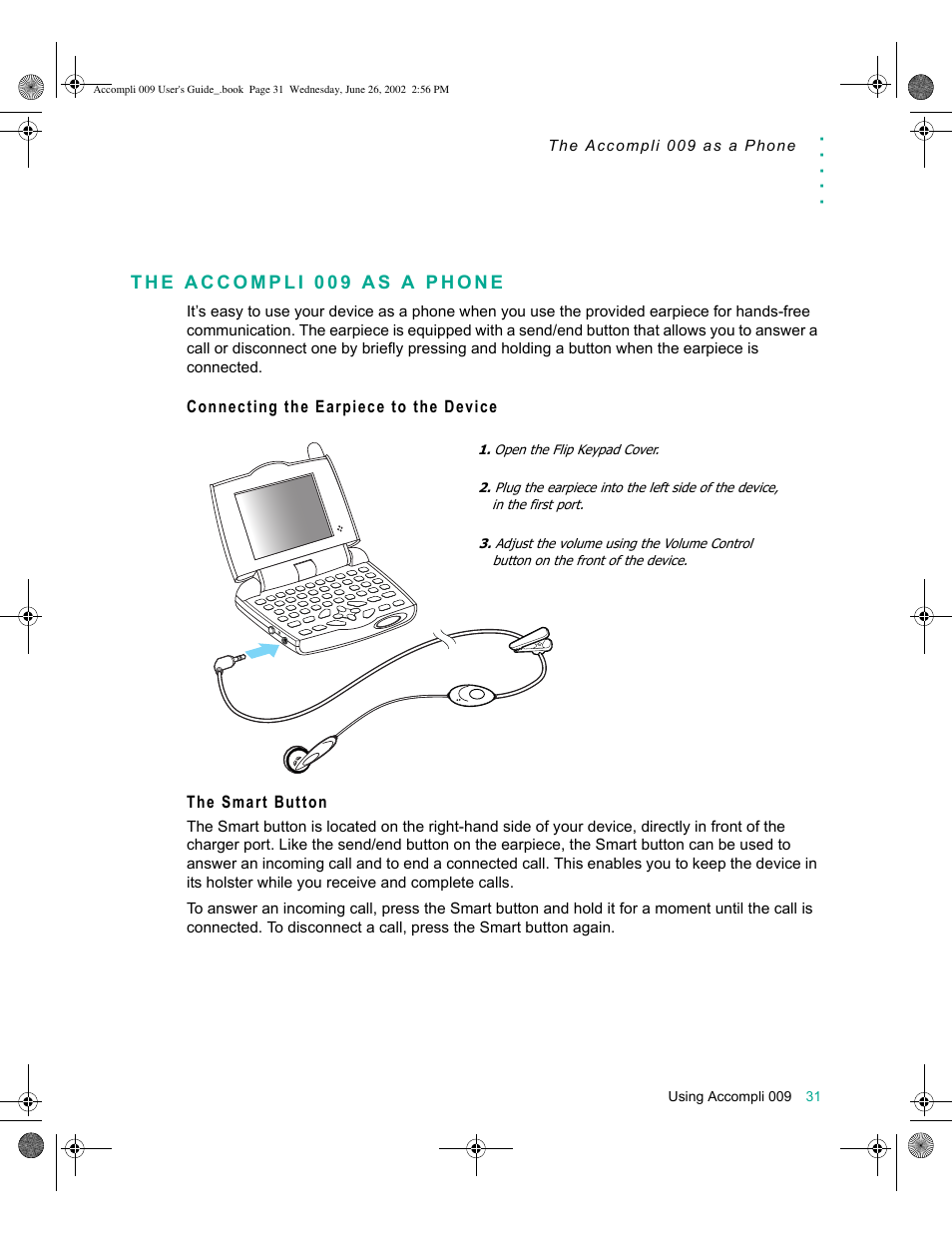 The accompli 009 as a phone, Connecting the earpiece to the device, The smart button | The accompli 009 as a phone 31 | Motorola 009 User Manual | Page 31 / 190