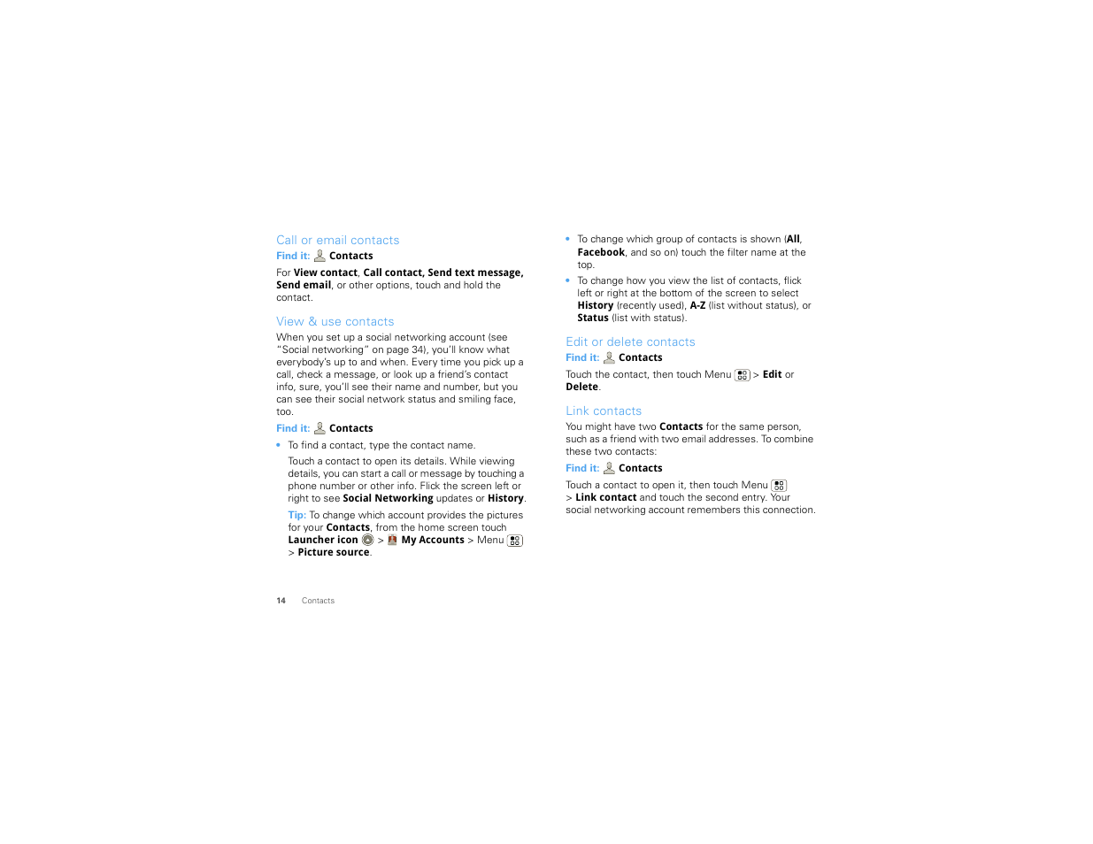 Call or email contacts, View & use contacts, Edit or delete contacts | Link contacts | Motorola 68014406001-A User Manual | Page 16 / 70