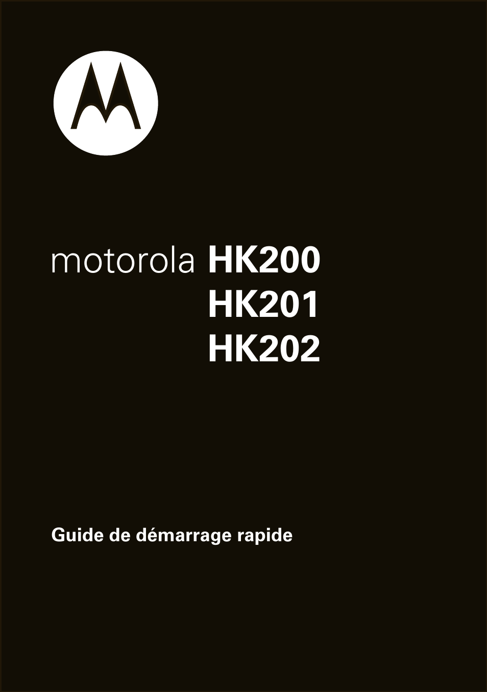 Guide de démarrage rapide | Motorola HK201 User Manual | Page 53 / 84