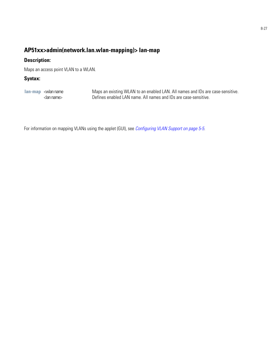 Ap51xx>admin(network.lan.wlan-mapping)> lan-map | Motorola AP-51XX User Manual | Page 361 / 698