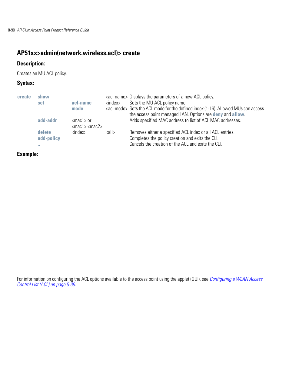 Ap51xx>admin(network.wireless.acl)> create | Motorola AP-51XX User Manual | Page 424 / 698