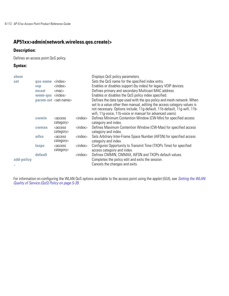 Ap51xx>admin(network.wireless.qos.create) | Motorola AP-51XX User Manual | Page 446 / 698