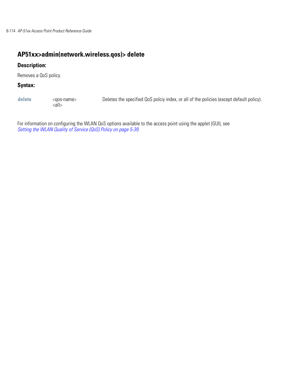 Ap51xx>admin(network.wireless.qos)> delete | Motorola AP-51XX User Manual | Page 448 / 698