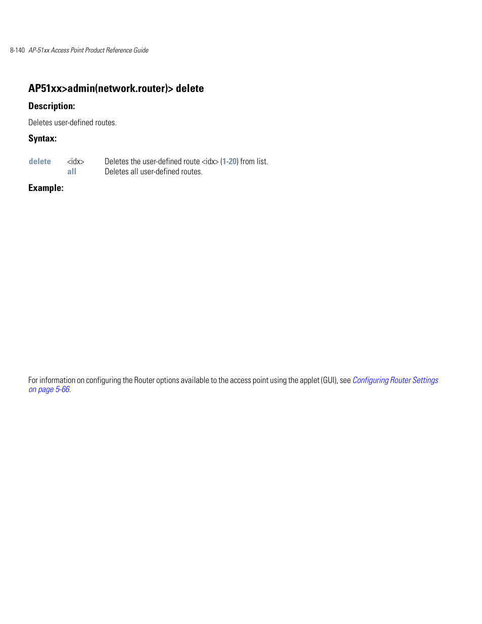 Ap51xx>admin(network.router)> delete | Motorola AP-51XX User Manual | Page 474 / 698