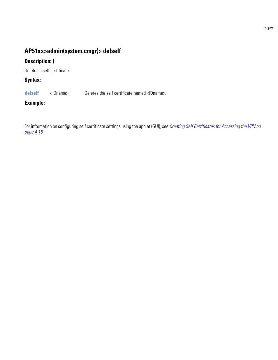 Ap51xx>admin(system.cmgr)> delself | Motorola AP-51XX User Manual | Page 491 / 698