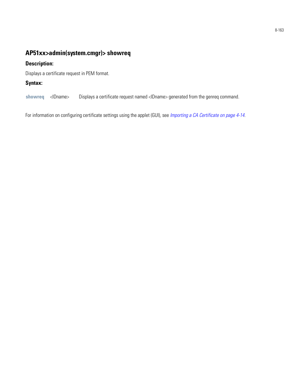 Ap51xx>admin(system.cmgr)> showreq | Motorola AP-51XX User Manual | Page 497 / 698